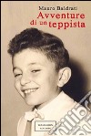 Avventure di un teppista libro di Baldrati Mauro