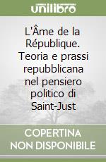 L'Âme de la République. Teoria e prassi repubblicana nel pensiero politico di Saint-Just