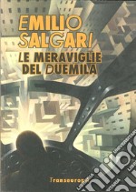 Le meraviglie del Duemila libro