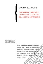 Goliarda Sapienza. Un'autrice ai margini del sistema letterario libro