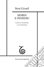 Mimesi e pensiero. Saggi su filosofia e letteratura libro