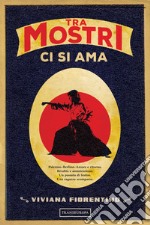 Tra mostri ci si ama libro