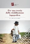 Per una teoria della riabilitazione logopedica libro