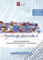 Fonologia giocando. Ediz. a spirale. Vol. 2: Giochiamo con i pesci. Giochi e programmi di educazione fonetica e fonologia