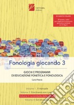 Fonologia giocando. Ediz. a spirale. Vol. 3: La tombola delle parole. Giochi e programmi di educazione fonetica e fonologica