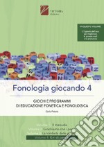 Fonologia giocando. Ediz. a spirale. Vol. 4: Giri di parole. Giochi e programmi di educazione fonetica e fonologica