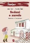 Sedani e nuvole libro di Bindi Daniela Caini Anna