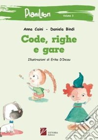 Code, righe e gare. Ediz. per la scuola