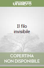 Il filo invisibile libro