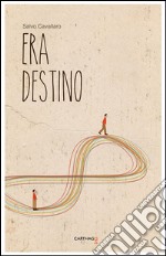 Era destino libro