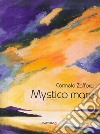 Mystico mare. Ediz. illustrata libro di Zaffora Carmelo