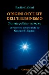 Origini occulte dell'illuminismo. Trattato politico-teologico libro