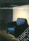 La festa dell'ultimo anno libro