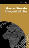 Progetti di vita libro di Giurato Marco