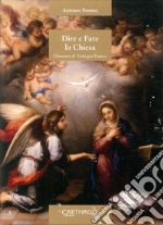 Dire e fare la chiesa. Elementi di teologia pastorale libro