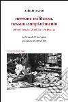 Nessuna militanza, nessun compiacimento. Poveri esercizi di critica non dovuta libro