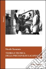 Teoria e tecnica della psicoanalisi lacaniana libro