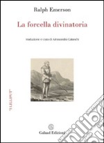 La forcella divinatoria. Testo inglese a fronte libro