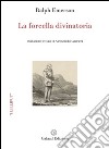 La forcella divinatoria. Testo inglese a fronte libro