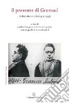 Il presente di Gramsci. Letteratura e ideologia oggi libro