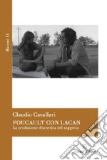 Foucault con Lacan. La produzione discorsiva del soggetto libro