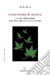 Come suono di natura. Metafisica della melodia nella Prima Sinfonia di Gustav Mahler libro