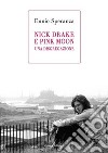 Nick Drake e Pink Moon. Una disgregazione libro
