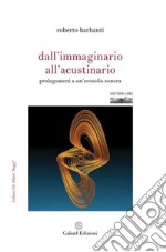 Dall'immaginario all'acustinario. Prolegomeni a un'ecosofia sonora