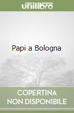 Papi a Bologna libro