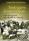 Trenta giorni di nave a vapore. Storie di emigrazione della Valle dell'Idice (1880-1912) libro di Servetti Lorenza