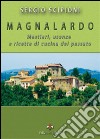 Magnalardo. Mestieri, usanze e ricette di cucina del passato libro di Scipioni Sergio