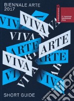 La Biennale di Venezia. 57ª Esposizione internazionale d'arte. Viva arte viva. Short catalog. Vol. 57 libro