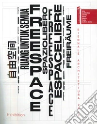 Biennale di Architettura 2018. Freespace. Ediz. inglese libro