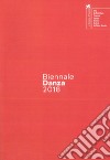 Biennale danza 2018. Second chapter. Ediz. italiana e inglese libro