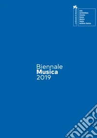Biennale Musica 2019. Back to Europe. Ediz. italiana e inglese libro