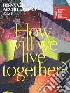 Biennale Architettura 2021. How will we live together? Guida breve. Ediz. inglese libro