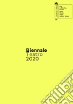 Biennale teatro 2020. Atto quarto: nascondi(no). Ediz. italiana e inglese libro