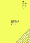 Biennale teatro 2020. Atto quarto: nascondi(no). Ediz. italiana e inglese libro