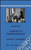 L'amore di Pierre Neuhart-Aftalion, Alexandre libro