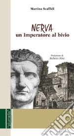 Nerva. Un imperatore al bivio