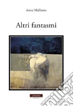 Altri fantasmi