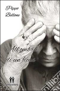 All'ombra di un ficus libro