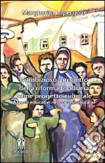 L'ambizioso progetto della riforma fondiaria come progetto culturale. Aspetti educativi nel contesto lucano libro