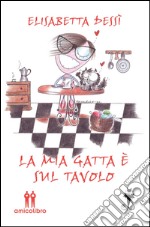 La mia gatta è sul tavolo libro