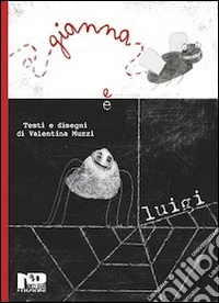 Gianna e Luigi. Ediz. illustrata libro