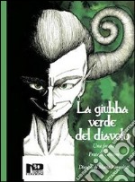 La giubba verde del diavolo. Una favola dei fratelli Grimm