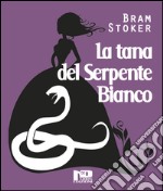 La tana del serpente bianco libro