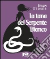 La tana del serpente bianco libro