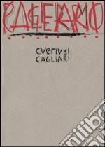 Cagliari. Enzo Cucchi, laboratorio Saccardi. Ediz. italiana e inglese libro