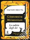 Clitennestra millennium. La caduta degli dei libro